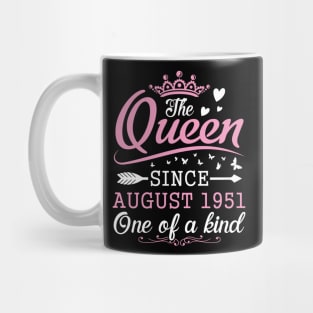 The Queen Since August 1951 One Of A Kind Happy Birthday 69 Years Old To Me You Mug